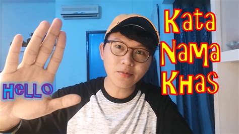 Kata nama khas ialah kata yang secara khusus menyatakan nama orang, benda, haiwan, tempat dan sebagainya. Online PdPc: BM (Kata Nama Khas) - YouTube