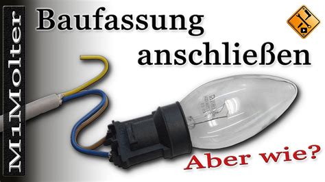 Lampe anschließen kann zu einer gefährlichen sache werden wenn die kabel nicht da sind wo sie sein sollten. Baufassung anschließen - Lampe anschließen wie? Erklärt ...