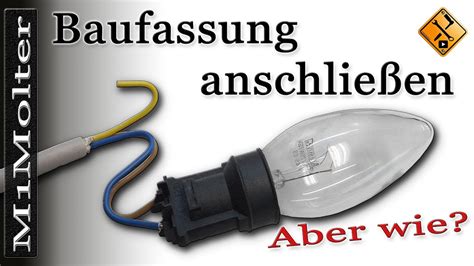 Lampe anschliessen ein kabel mehrere lampen verkabeln. Baufassung anschließen - Lampe anschließen wie? Erklärt ...