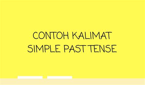 Contoh paragraf simple past tense, cerita seru masa lalu. Contoh kalimat simple past tense | English Class