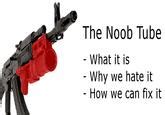 Meaning of noob in english. Noob Tube | Know Your Meme