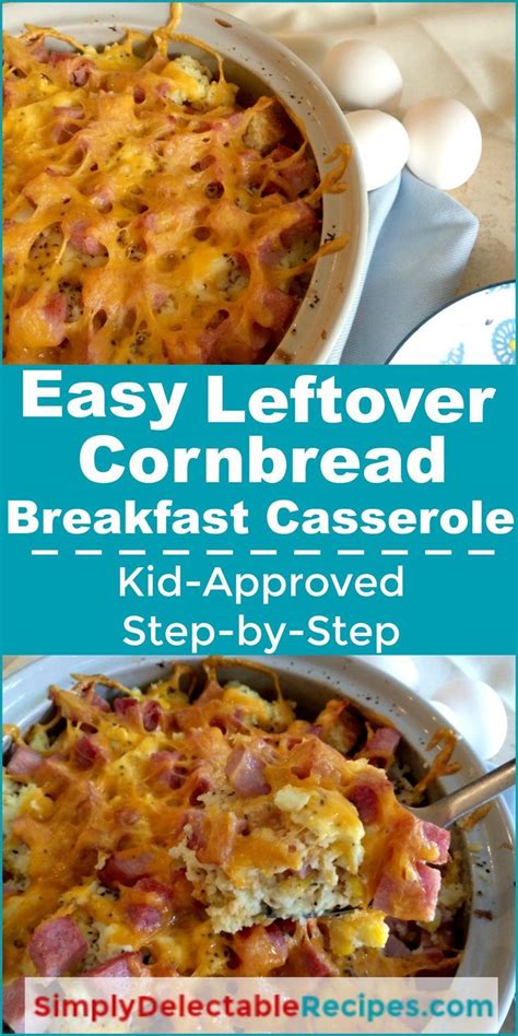 Looking for a leftover cornbread recipe? Leftover Cornbread Casserole | Recipe | Food recipes, Breakfast casserole easy, Easy breakfast ...