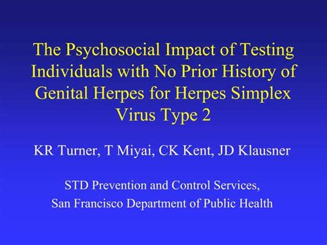 Molecular testing by polymerase chain reaction (pcr) technology is regarded as the most sensitive method of direct detection for herpes simplex virus. PPT - The Psychosocial Impact of Testing Individuals with ...