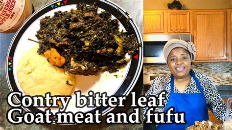 Take a close look at the true egusi soup recipe! How to cook Bitter leaf goat sauté and fufu/ contry bitter ...