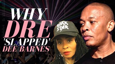 The assault landed barnes in an emergency room after she was brutally assaulted by a drunken dre. Why Dr. Dre 'Slapped' Dee Barnes