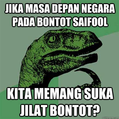 We did not find results for: jika masa depan negara pada bontot saifool kita memang suka jilat bontot? - Philosoraptor ...