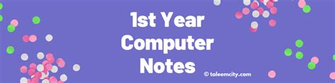 Some of the most prominent ones are the indian institute of technologies. 1st Year Computer Science Notes of All Chapters - Taleem City