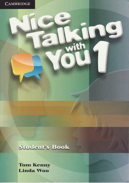 Okay, nice talking to you. Nice Talking with You 1 Student Book