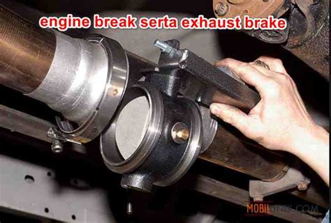 Maybe you would like to learn more about one of these? Cara Kerja Engine Brake Dan Exhaust Brake Pada Bus Dan Truk