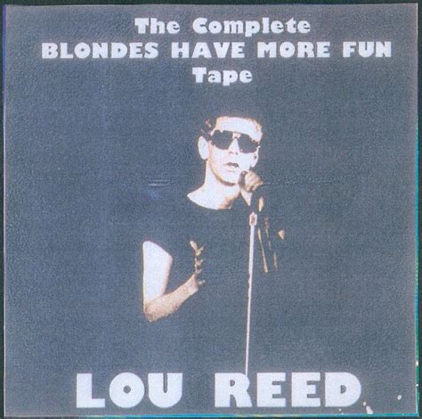 Do blondes have more fun. BootBlogger - Lou Reed Bootlegs: Lou Reed The Complete ...