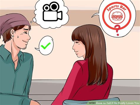 What are the signs that a man loves a woman? How to Tell if He Really Loves You (with Pictures) - wikiHow