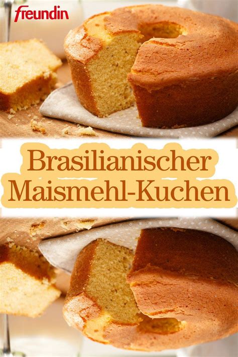 Maismehl in verbindung mit cremigem joghurt und fruchtiger zitrone und du hast einen herrlichen gugelhupf der anderen art den nicht jeder kennt. Traditions-Rezept: Brasilianischer Maismehl-Kuchen ...