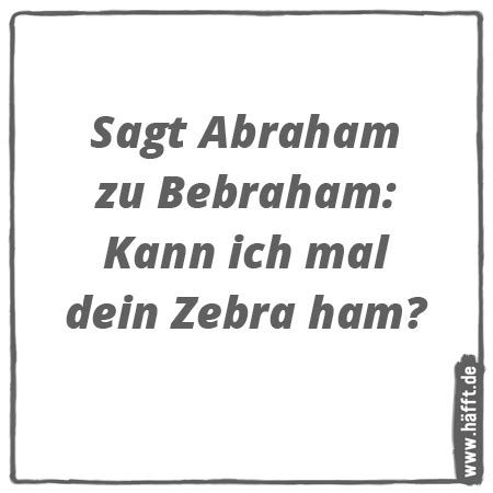 Jedoch kommt in weiterer folge auch oftmals eine gewisse schadenfreude dazu, beziehungsweise das gefühl. Kurze Witze · Häfft.de