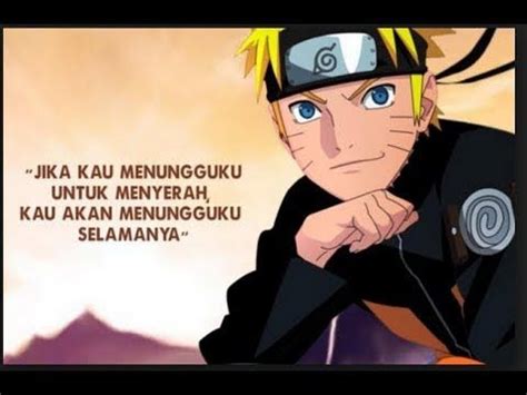 Story quotes mood quotes life quotes quotes motivation snap quotes sweet quotes anime motivational quotes. Kata Kata Naruto Semangat - Belajar Menjawab