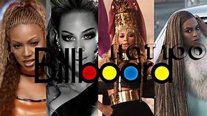 Beyoncé 39 S Billboard 100 Chart History As Of Dec 2019 Billboard