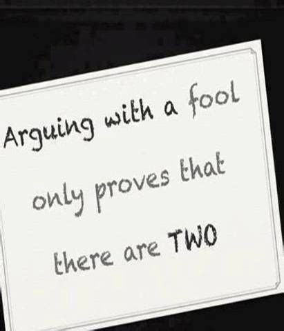 1 i am at a stage where i. Arguing with a fool | Wise quotes, Clever quotes, Thoughts quotes