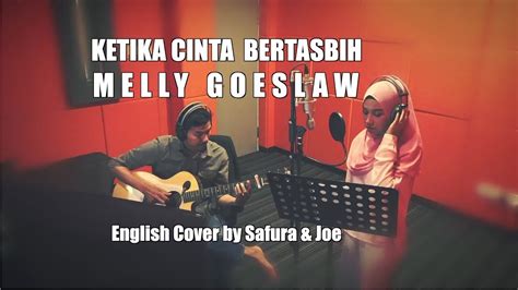 Ketika cinta bertasbih nadiku berdenyut merdu. KETIKA CINTA BERTASBIH - MELLY GOESLAW (SAFURA Cover ...