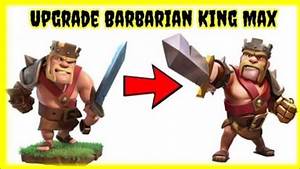 Upgrade Barbarian King Level Max Youtube