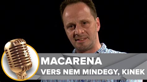 Amellett, hogy ez a beszélgetés az elsőtől az utolsó percig szórakoztató, péter őszintén mesél a már. Macarena | Vers Nem Mindegy, Kinek | Janklovics Péter - YouTube