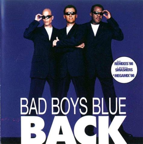 We hope you enjoy our growing collection of hd images to use as a. Back — Bad Boys Blue | Last.fm