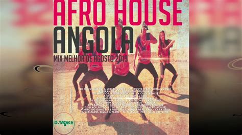 Deejay américa mix data:05 de 15 de 202 titulo: Afro House Angola Mix Melhor de Agosto 2019 - YouTube