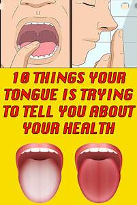 What Your Tongue Says About Your Health Healthy Living Strategy Gt