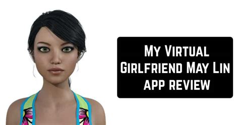 Your virtual friend will chat with you and do show many expression and do actions. My Virtual Girlfriend May Lin app review | Free apps for ...