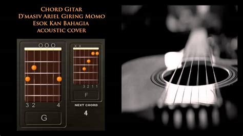 C b am g bukan aku yang mencarimu f c dm g bukan kamu yang mencari. Chord Gitar D'Masiv Ariel Giring Momo Esok Kan Bahagia Acoustic Cover - YouTube