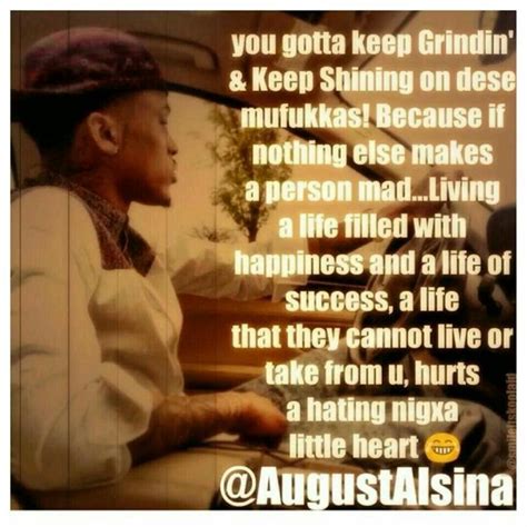 James, port of spain, trinidad & tobago and raised in queens, new york city, new york. August Alsina Quotes. QuotesGram