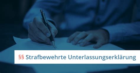 Maybe you would like to learn more about one of these? Strafbewehrte Unterlassungserklärung