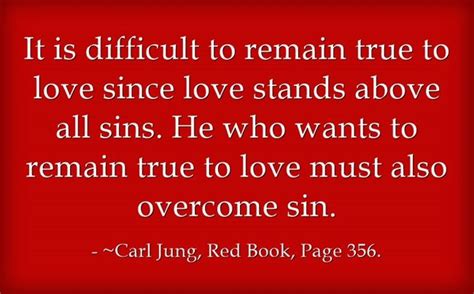 Since he exists beyond space and time, he is clearly marvel's. It is difficult to remain true to love since love stands above all sins. He who wants to remain ...