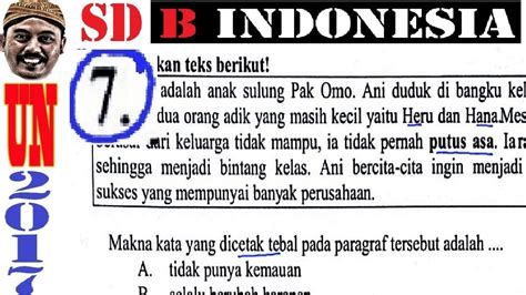 Soal akm level 2 merupakan soal asesmen yang diperuntukan untuk jenjang sd / mi kelas rendah. Contoh Soal: pembahasan us / usbn sd 2017 bahasa indonesia ...