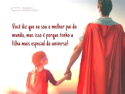 É não dormir bem durante anos, lidar com a nova mãe que nasceu, ter sempre algo por fazer. Mensagens de Pai para Filha - Mundo das Mensagens