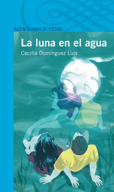 El zóhar es una colección de comentarios sobre la tora, con el propósito de guiar a aquellas personas que ya han alcanzado elevados niveles espirituales hacia la aparentemente fue publicado por primera vez en la región de la provenza, en el sur de francia en el año 1176, se trata. LA LUNA EN EL AGUA | CECILIA DOMINGUEZ LUIS | Comprar ...