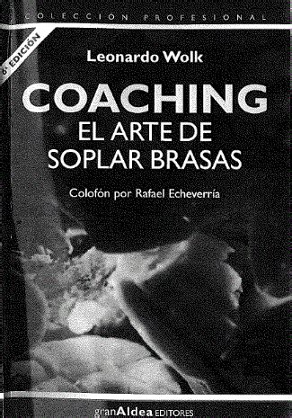 Coaching el arte de soplar las brasas ppt video online descargar. Libro Coaching: El Arte De Soplar Brasas En Accion Descargar Gratis pdf