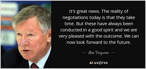 The support you have provided over the years. Alex Ferguson quote: It's great news. The reality of ...