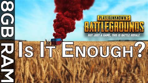 Is 8gb ram enough for a laptop? Is 8Gb Ram Enough? - Player Unknown's Battlegrounds - YouTube