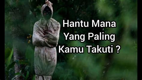 Yuk, intip deretan produk indonesia yang berhasil mendunia di bawah ini. 7 Hantu Yang Paling Menyeramkan Di Indonesia - YouTube