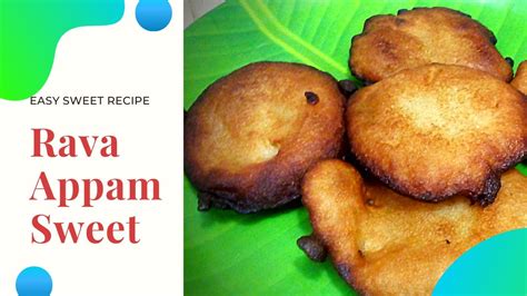 These wheat flour appam are quick to make any time as it simplifies the entire process of soaking and grinding rice, the way it is made in the traditional. ரவை மட்டும் போதும் 5 நிமிடத்தில் இனிப்பு அப்பம் ரெடி ...