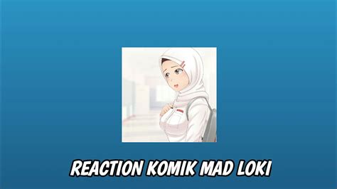 Loki , on the other hand, has to unravel the truth by descending into a more physical hell, trying to. REACTION KOMIK MAD LOKI - YouTube