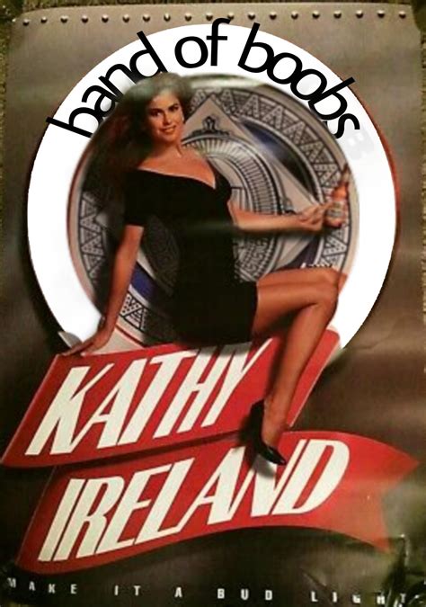 She will make you think with her looks. NS Balnor's Kathy Ireland poster before it was destroyed ...