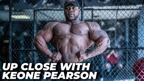 Ever wonder what ifbb pro keone pearson is like at home? UP CLOSE WITH KEONE PEARSON | ??? WEEKS OUT - YouTube