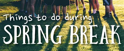 What to do during Spring Break - OASC - Oregon Association of Student Councils