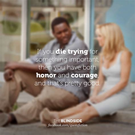 Courage is a hard thing to figure. Quote Fiction — - The Blind Side (2009) facebook.com ...