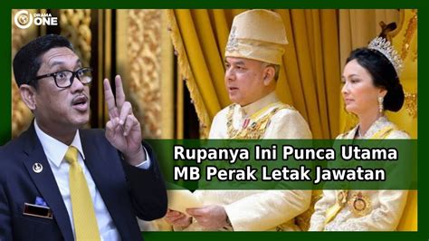 Agong letak jawatan mungkin ada kaitan dengan dap. Rupanya Ini Punca Utama MB Perak Letak Jawatan - YouTube