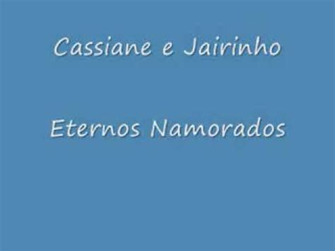 Check spelling or type a new query. Eternos Namorados - Cassiane e Jairinho - VAGALUME