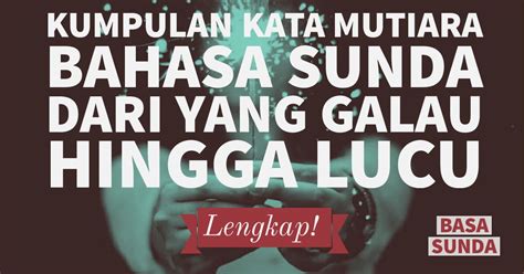 Kumpulan kata kata bijak bahasa jawa dan artinya lengkap. Get Inspired For Quotes Bahasa Sunda Lucu | Tikarkuri