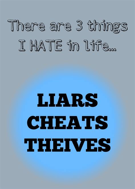 Bad things come in threes. CJism Day 9: There are three things I HATE in life: Liars ...