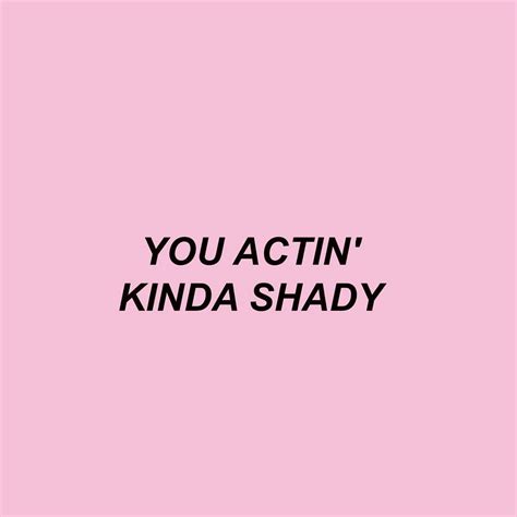 Shady captions for making good insults and throwing some shade on the fake people who stabbed you in the back. Pin on WORDS