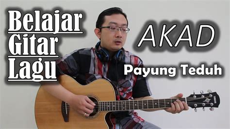 Lirik lagu akad by payung teduh. Belajar Gitar Lagu - Akad (Payung Teduh) - YouTube